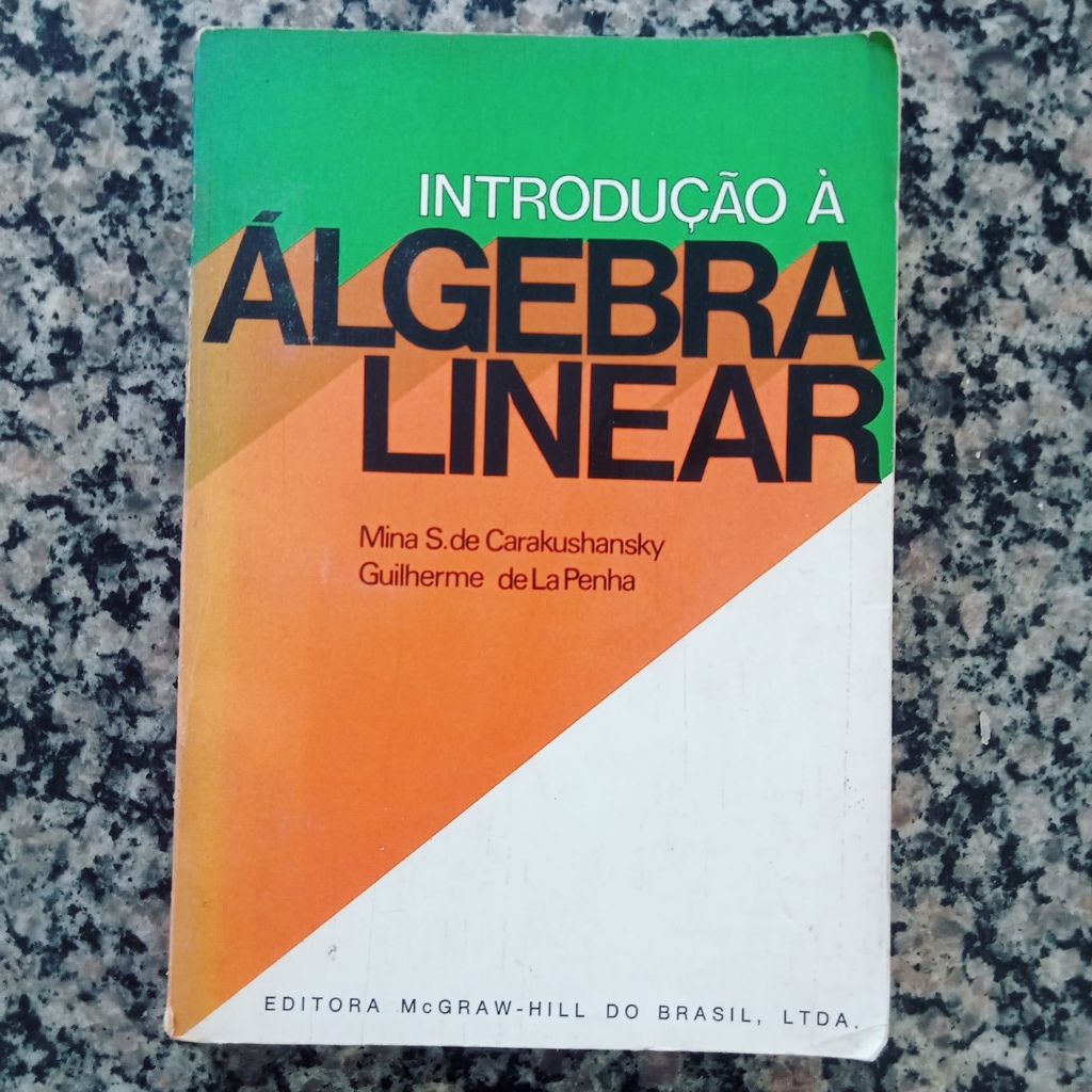 Livro Introdução A Álgebra Linear Mina S. De Carakushansky