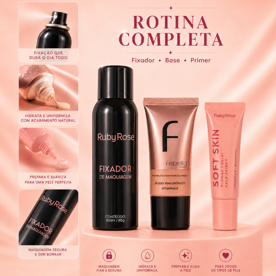 Kit Fixador Ruby Rose +Primer Soft skin Ruby rose+ Base Febella Acido Hialuronico e VItamina E