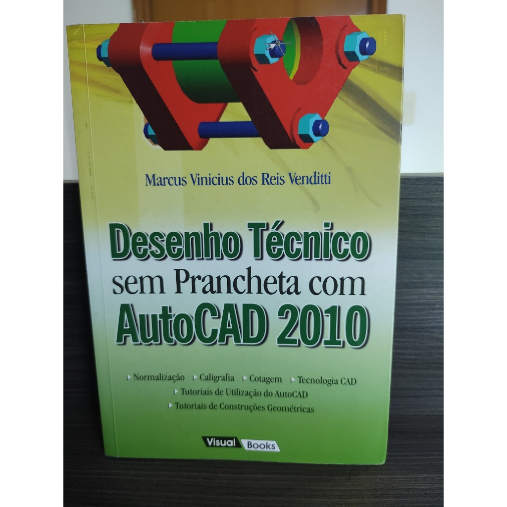 Livro Desenho Técnico sem Prancheta Com Autocad 2010 Venditti Marcus Vinicius dos Reis