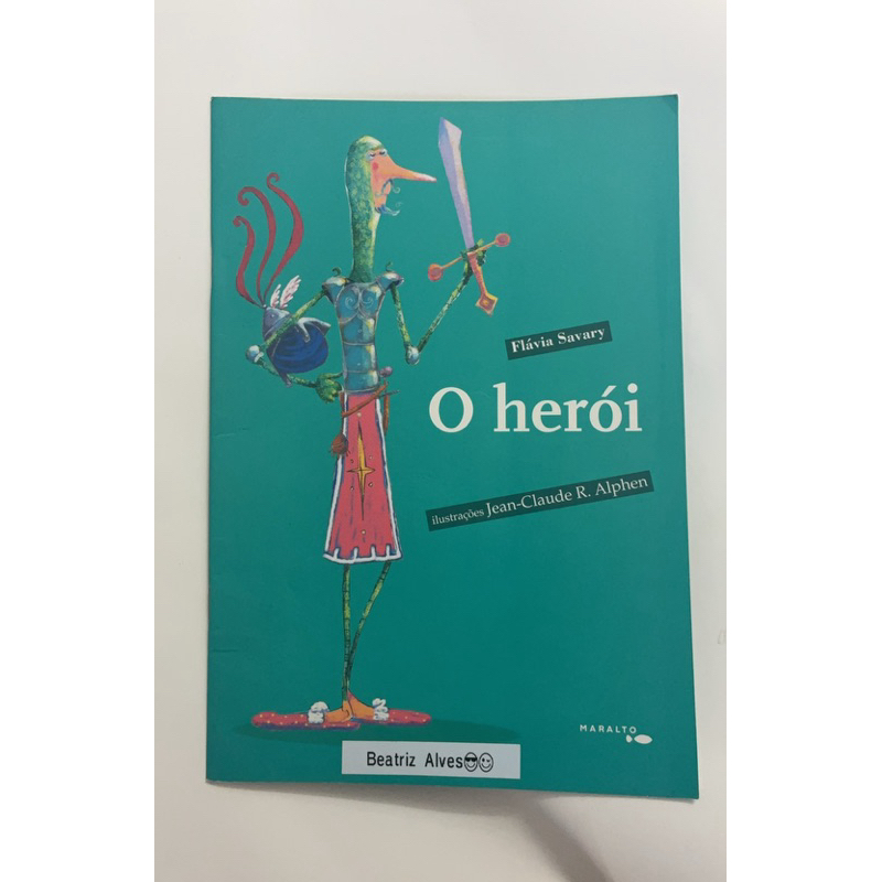 Livro O Herói – Flávia Savary | Literatura Infantil | Editora Maralto