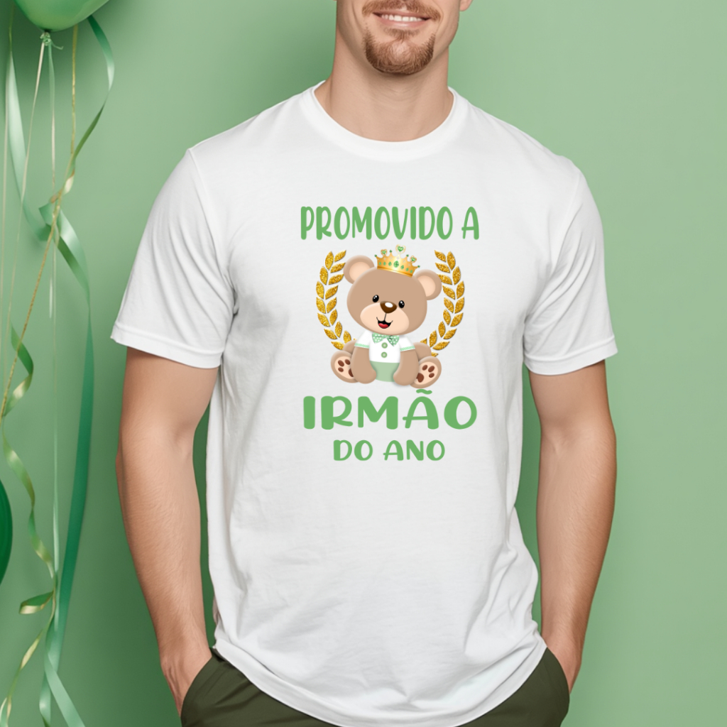 Camiseta Adulto PROMOVIDO A IRMÃO DO ANO Ursinho Príncipe Realeza Verde - Chá de bebê ZLprint