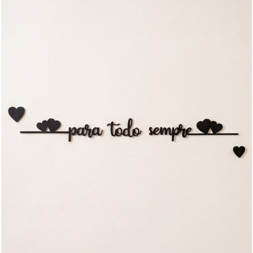 Frase Parede Para Todo Sempre Dois Corações MDF 70cm Casal Quarto Cabeceira Decoração Namorados
