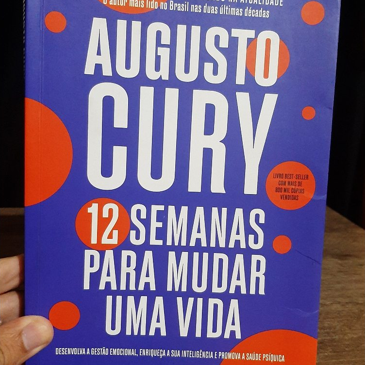 Livro 12 Semanas para Mudar uma Vida - Augusto Cury - Desenvolvimento Pessoal
