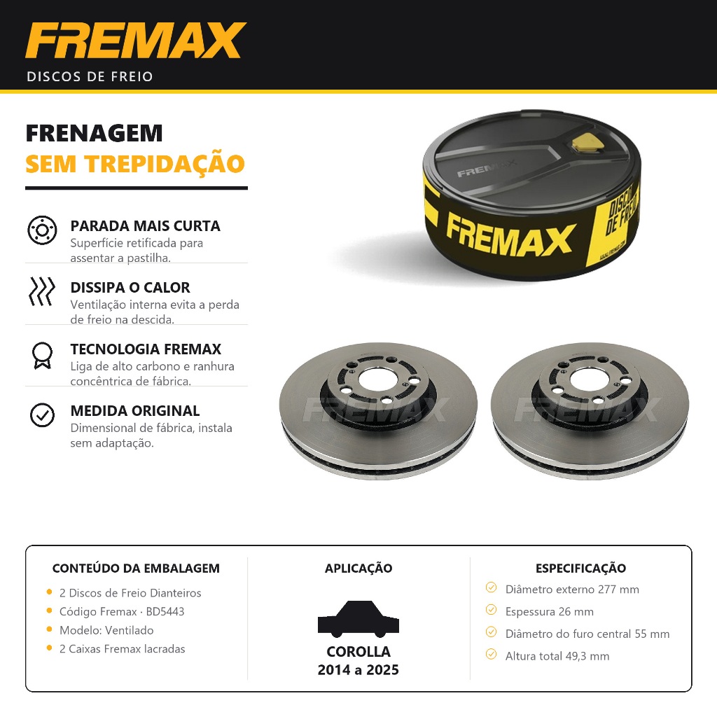 Par Disco de Freio Ventilado Corolla 2014 a 2025 Fremax