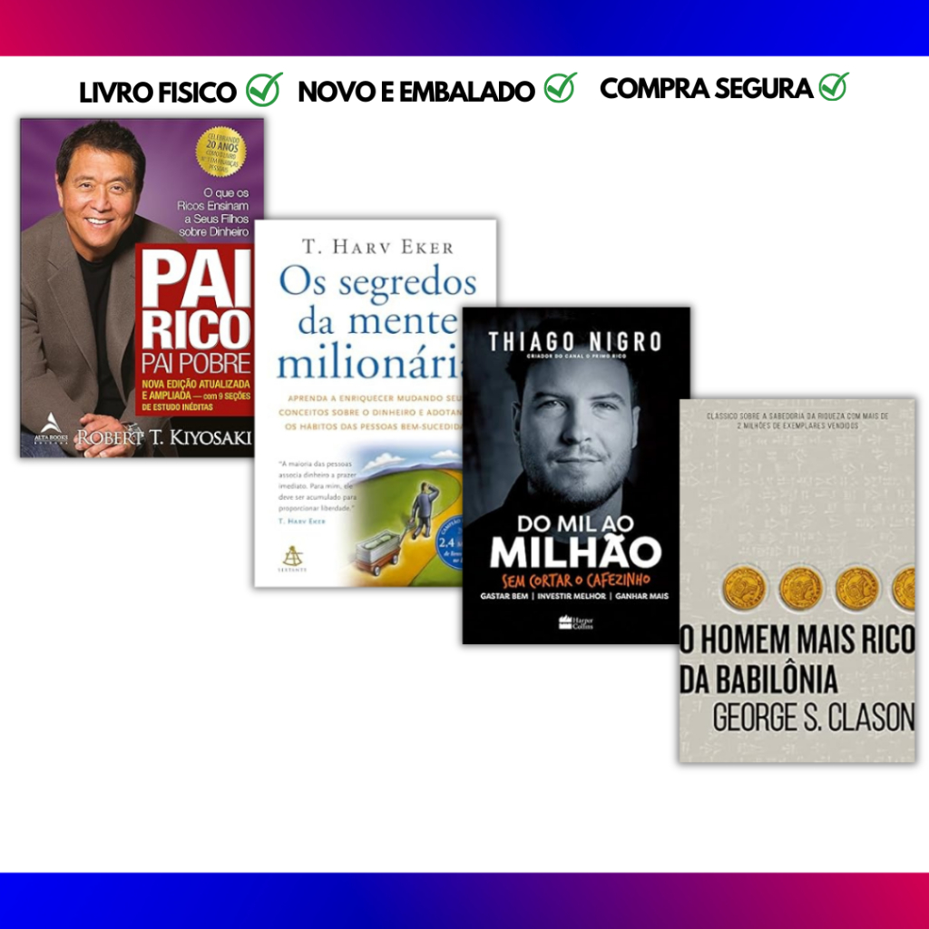 Livros Pai rico pai pobre + Os segredos da mente milionaria + Do mil ao milhão + O homeme mais rico da babilonia novos