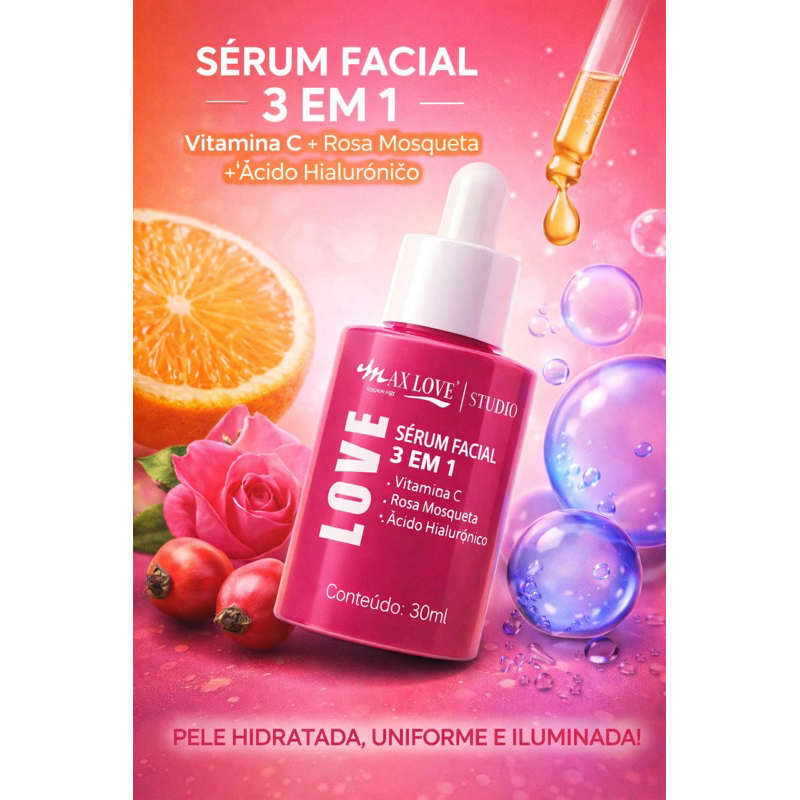 Primer anticraquelamento max love + Sérum 3 Em 1 Vitamina C + Rosa Mosqueta + Ácido Hialurônico  Max Love 30ml