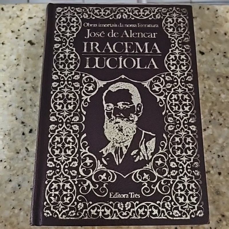 Livro 'Iracema Lucíola' José de Alencar (Obras Imortais da Nossa Literatura).