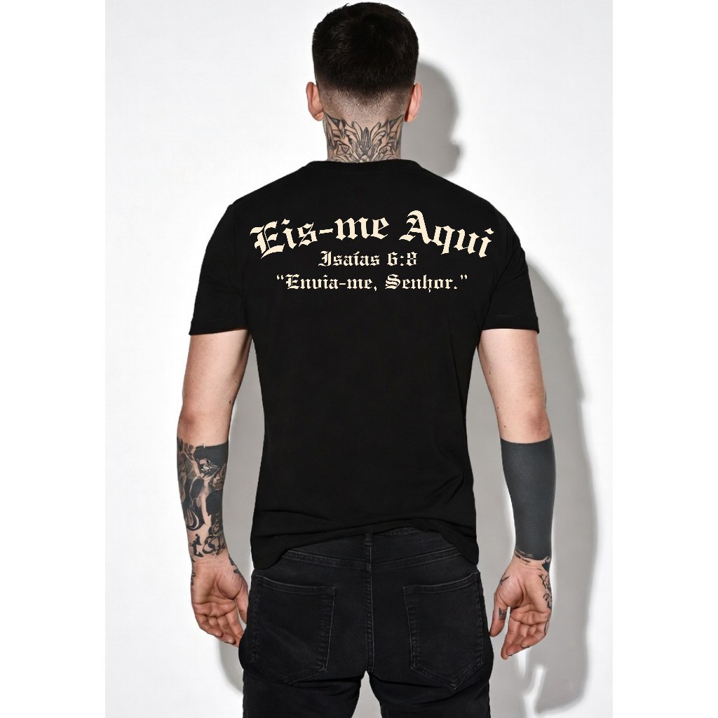 CAMISETA CRISTÃ EIS-ME AQUI ISAÍAS 6:8 ENVIa-ME SENHOR UNISSEX 100% ALGODÃO 30.1 PREMIUM