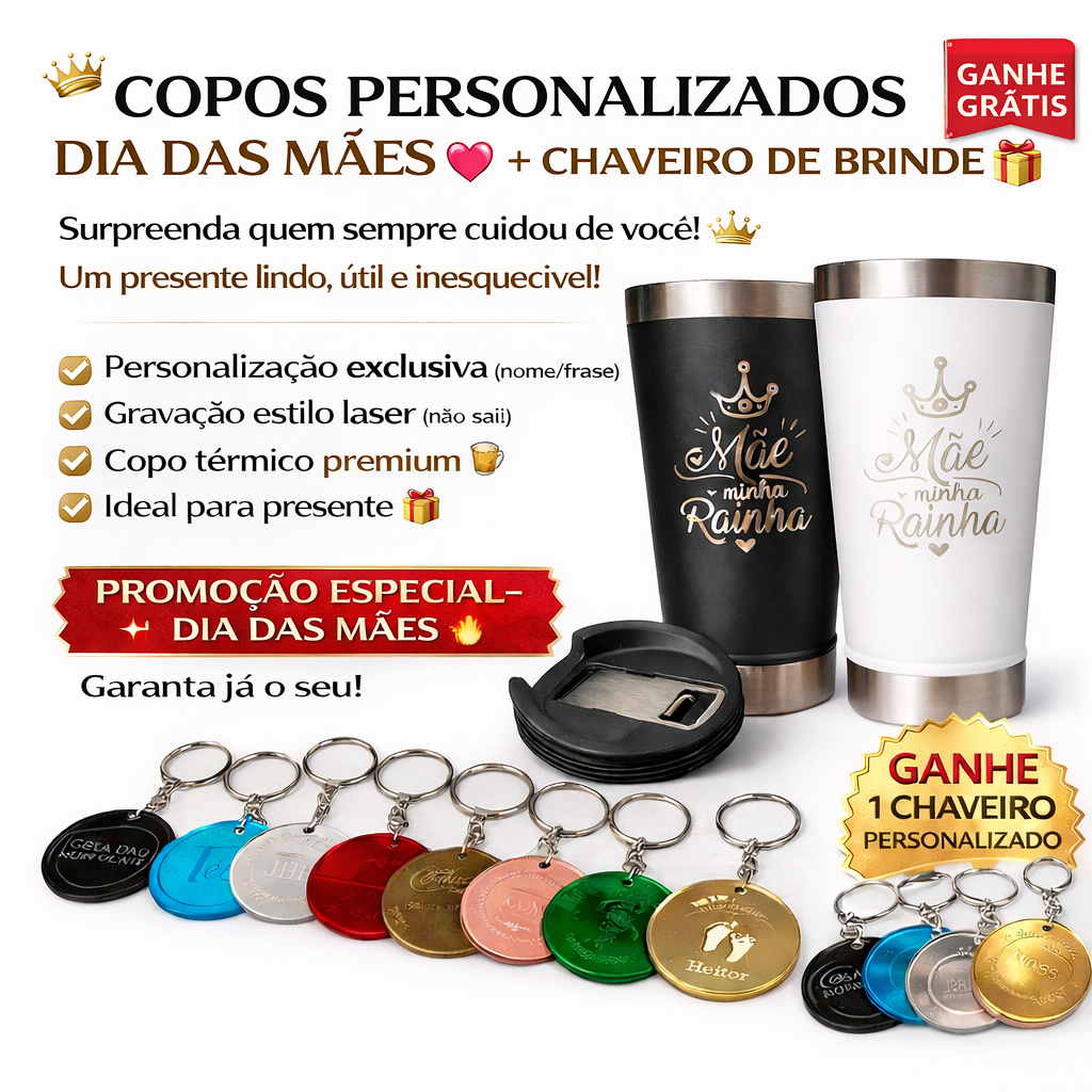 PRESENTE DIA DAS MAES COPO PERSONALIZADO ( CHAVEIRO DE BRINDE)