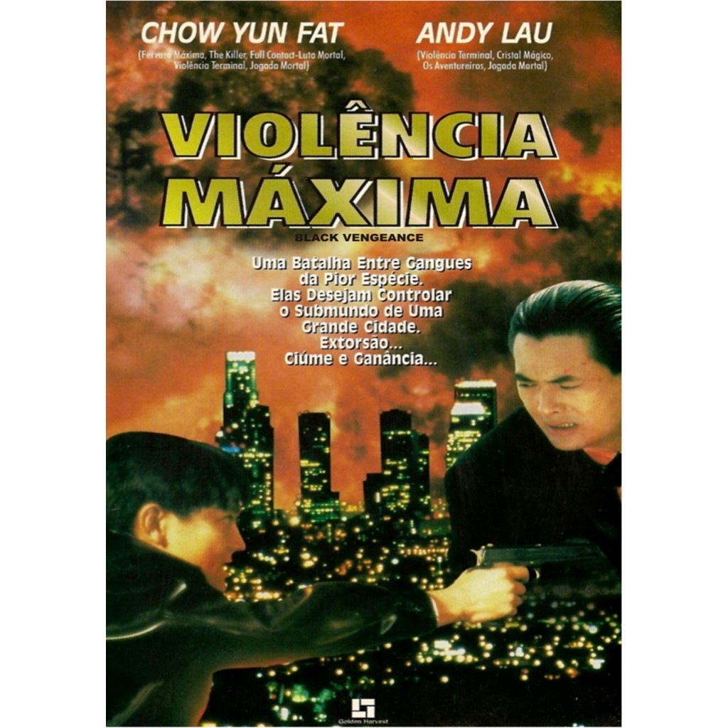 VHS/DVD VIOLÊNCIA MÁXIMA (Black Vengeance) Dublado/Chow Yun Fat, Andy Lau, Alex Man.