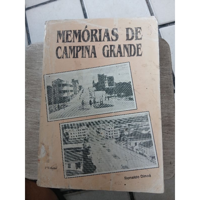 livro: Memórias de  Campina Grande  vol 1 Ronaldo Dinoa