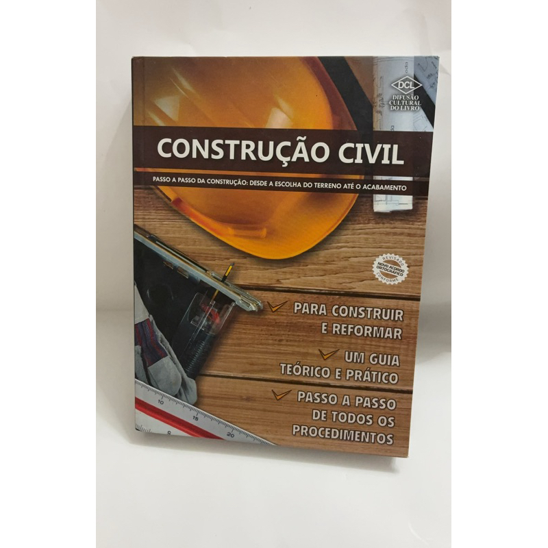 Construção Civil - Passo a Passo da construção: Desde a escolha do terreno que o acabamento