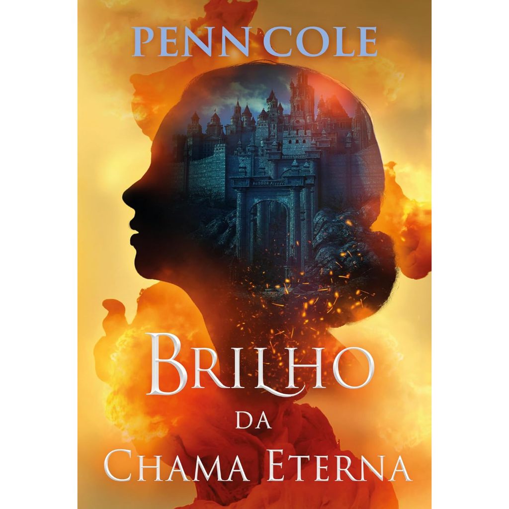 Brilho da Chama Eterna – Penn Cole | Saga Chama Eterna