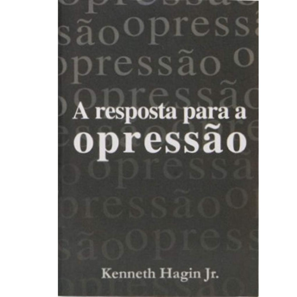 A Resposta para a Opressão | Kenneth W. Hagin · foto 2