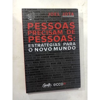Pessoas Precisam De Pessoas: Estratégia Para O Novo Mundo