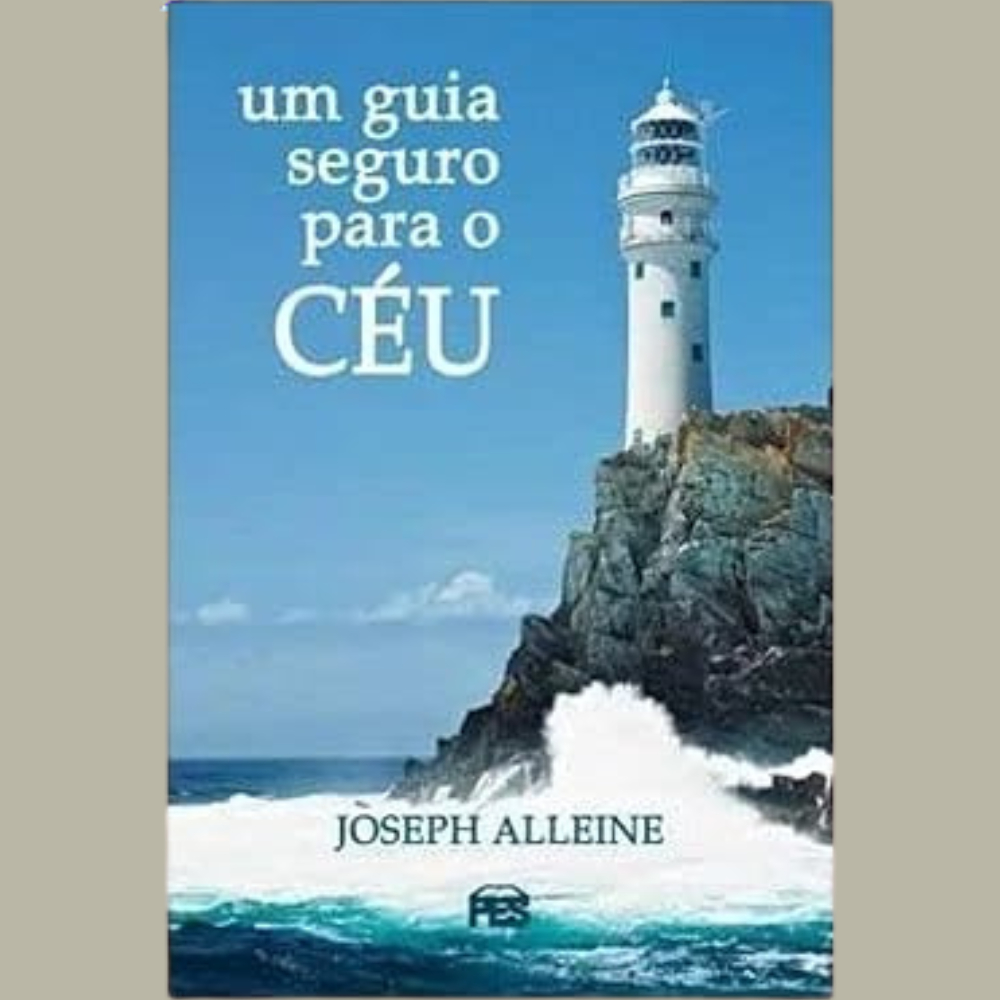 Um Guia Seguro para o Céu | Joseph Alleine