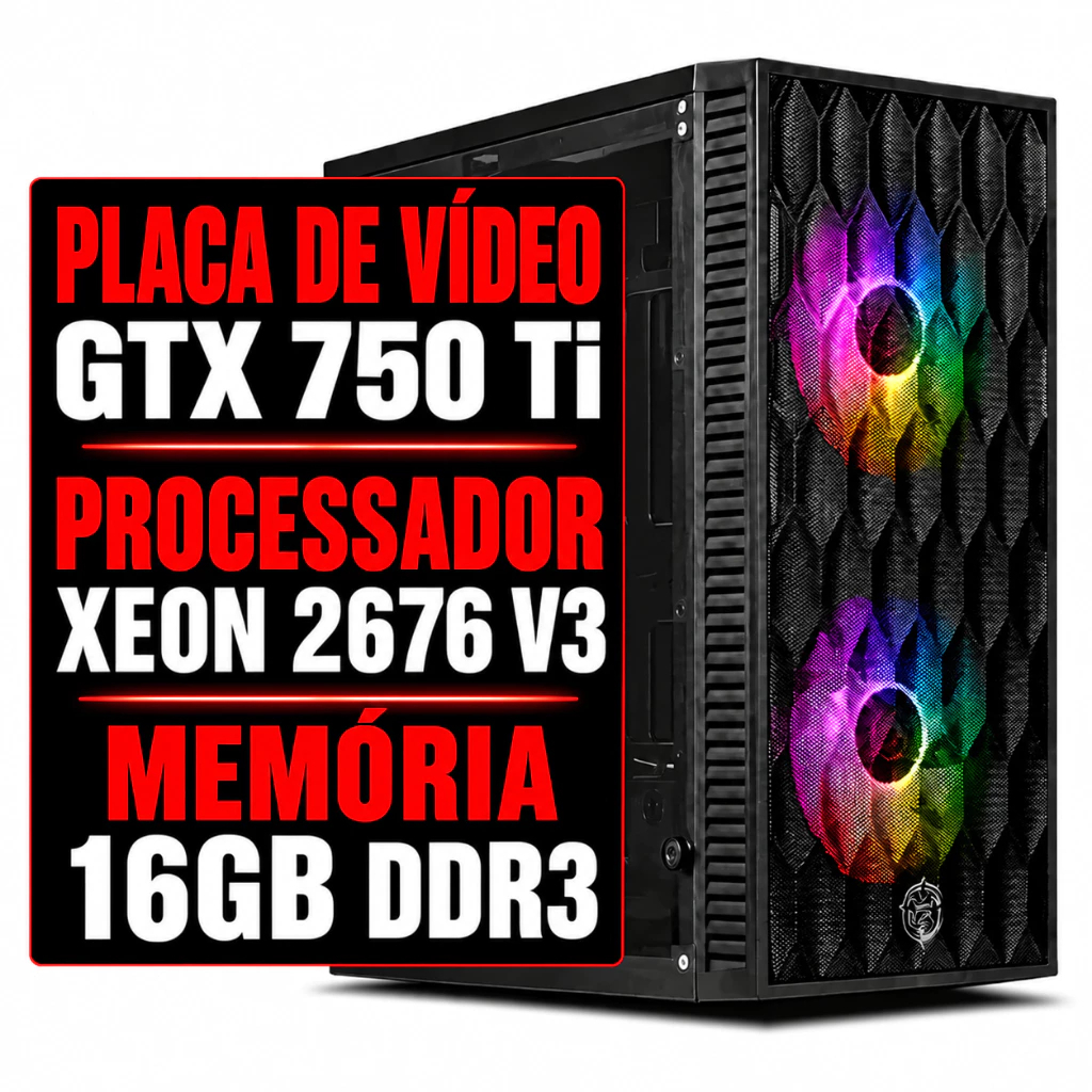 Pc Gamer Potente X99 | Xeon 2676 V3 | 16Gb DDR3 | SSD 240Gb | GTX 750 Ti Novo