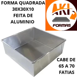 FORMA QUADRADA FIXA ALTA 30X30X10 DE ALUMINIO PARA BOLO ALTA TEMPERATURA (COM NOTA FISCAL) ( CAIXA 3 )