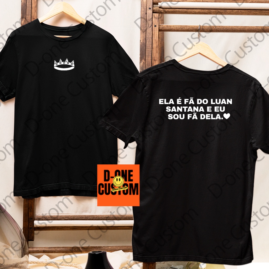 Camisa Camiseta Show Luan Santana Coroa Ela É Fã Do Luan E Eu Sou Dela Homenagem Namorado Esposo em Oferta na Shopee