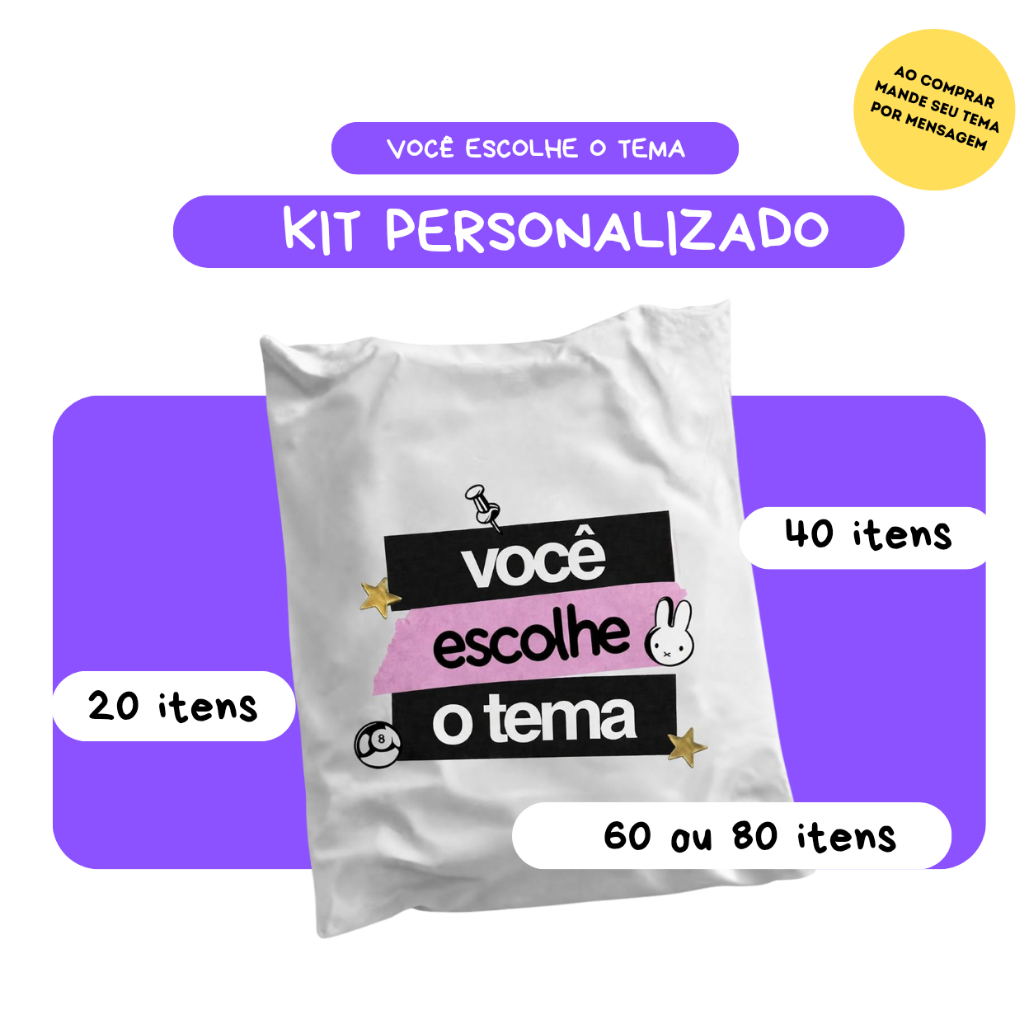 KIT FÃ PERSONALIZADO - VOCÊ ESCOLHE O TEMA!