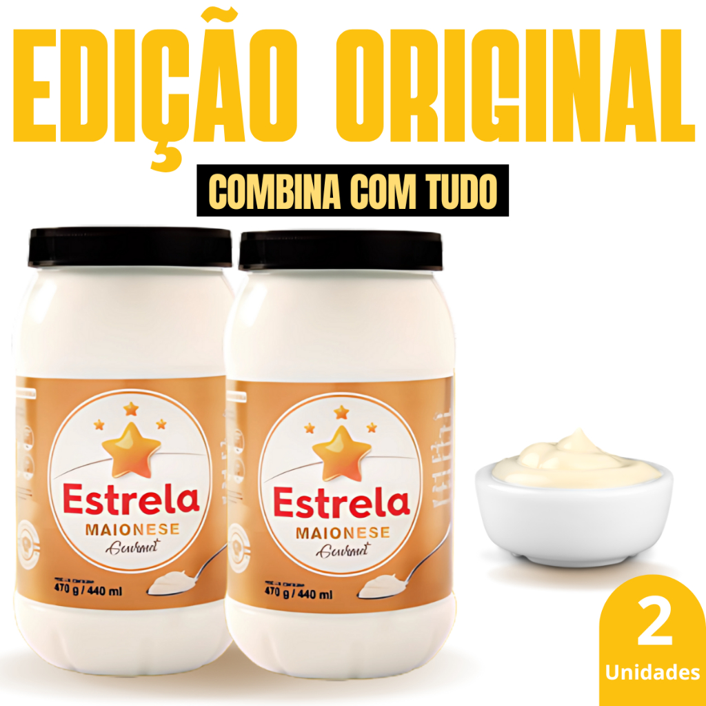 Maionese Estrela Gourmet 470g Pack com 2 unidades