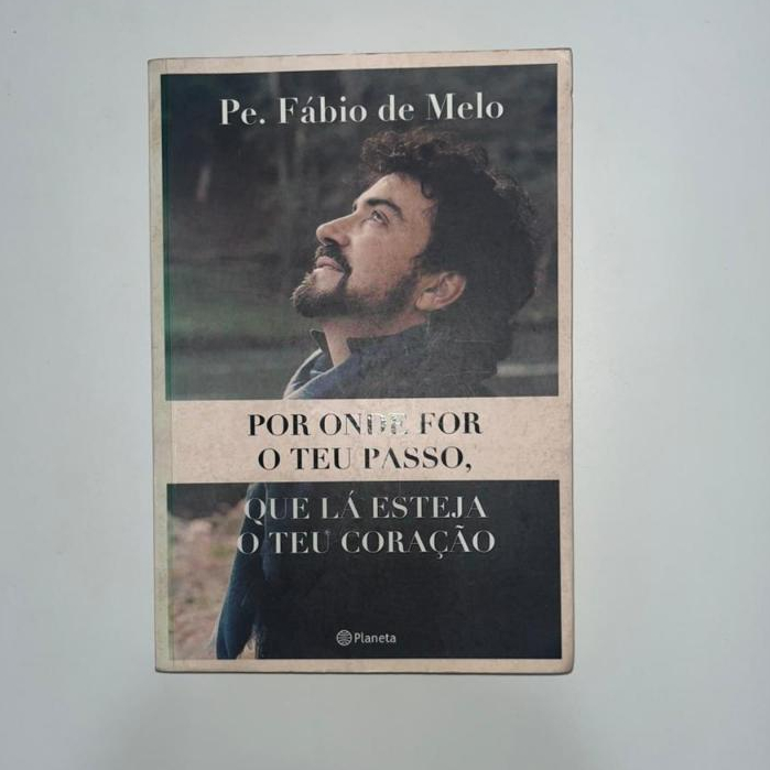 Livro Autoajuda | Por Onde For o Teu Passo | Pe. Fábio de Melo | Semi-novo | Envio rápido + Mimo