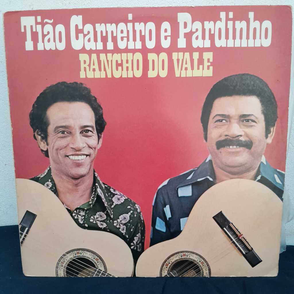 LP TIÃO CARREIRO E PARDINHO – RANCHO DO VALE – 1977 /  CLÁSSICO ÁLBUM DA LENDÁRIA DUPLA TIÃO CARREIRO E PARDINHO, UMA DA