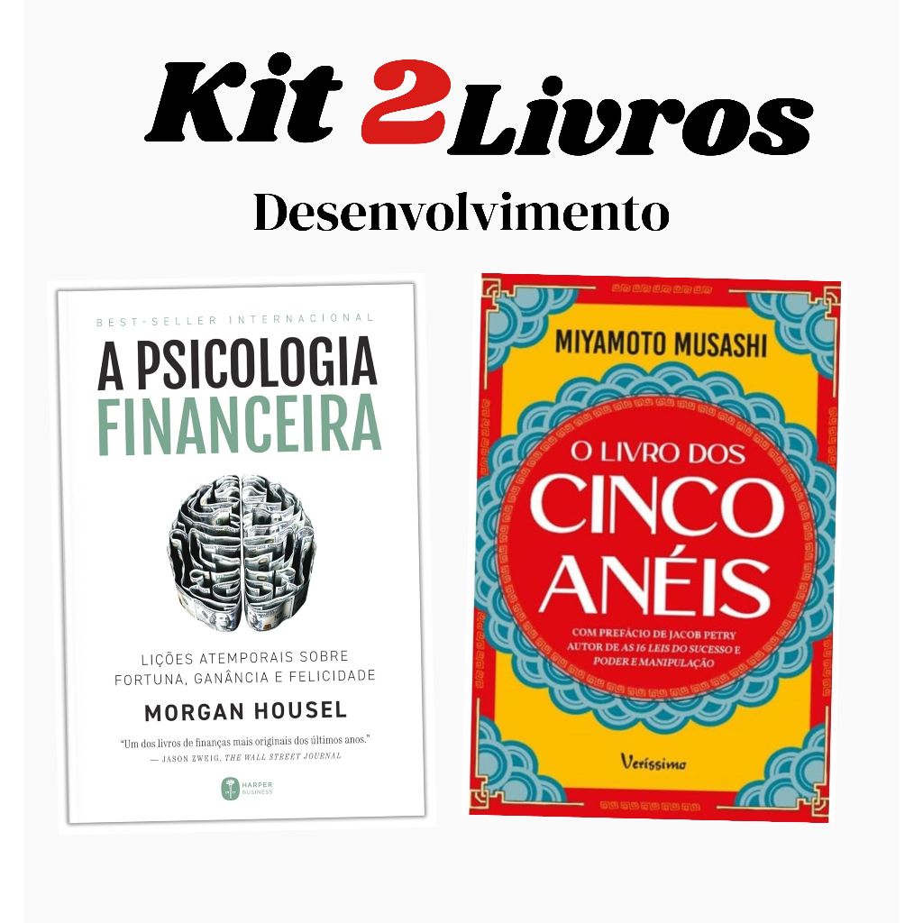 Kit 2 livros - Desenvolvimento - O livro dos cinco anéis + A Psicologia Financeira
