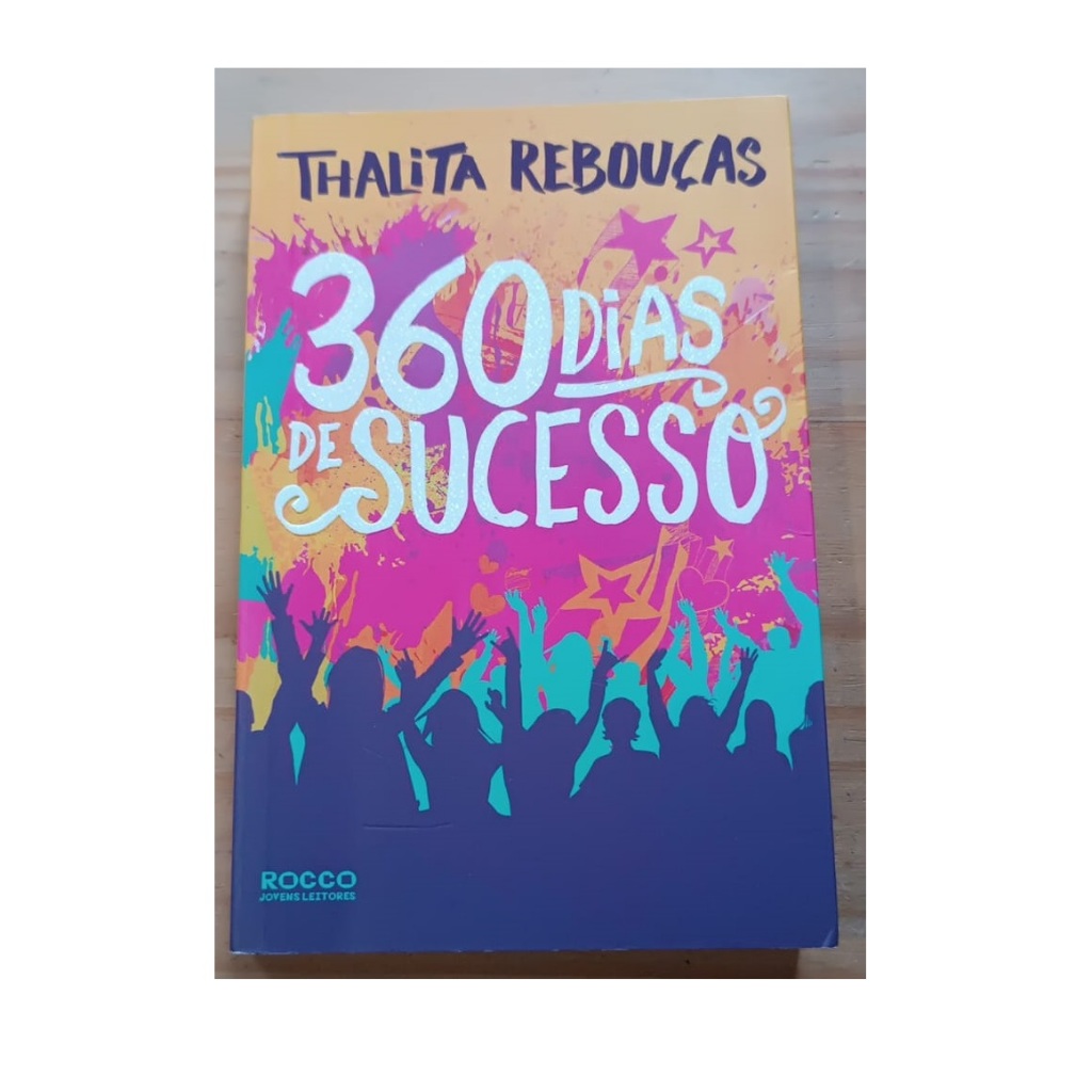 Livro, 360 dias de sucesso, Thalita Rebouças (Rocco Jovens Leitores)