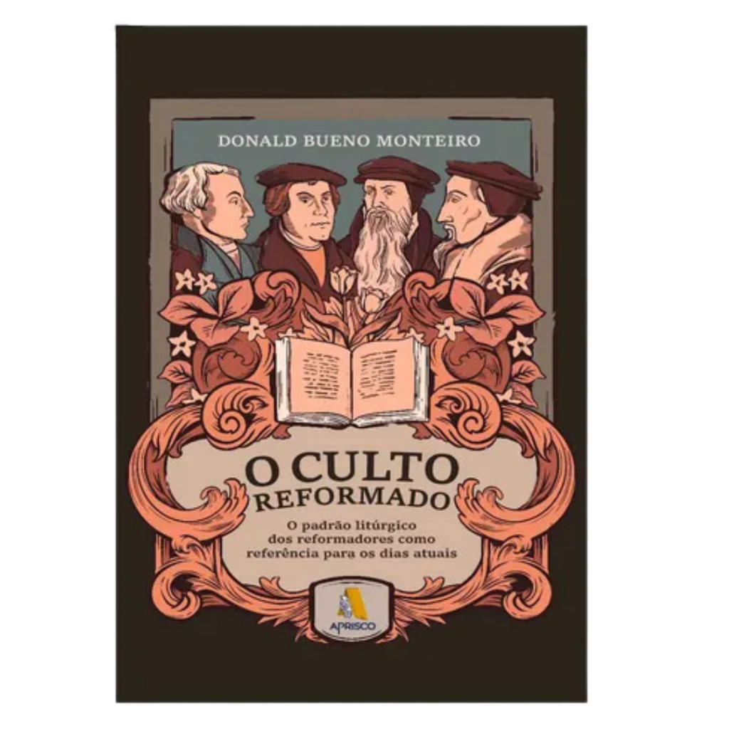 O Culto Reformado | Donald Bueno · foto 2
