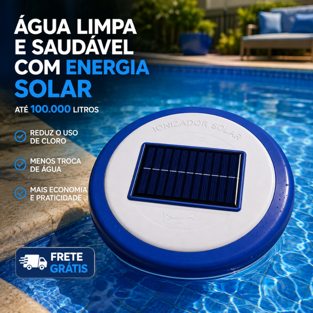 Ionizador Solar para Piscina Capacidade 100.000 Litros - Melhor Do Mercado
