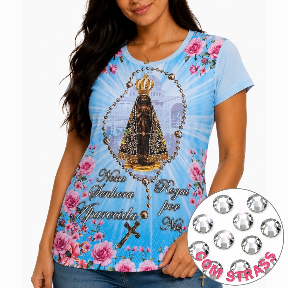 Blusa Camisa Camiseta Feminina Baby Look NOSSA SENHORA APARECIDA Flores Religiosa Católica Brilho com Strass do M ao G3