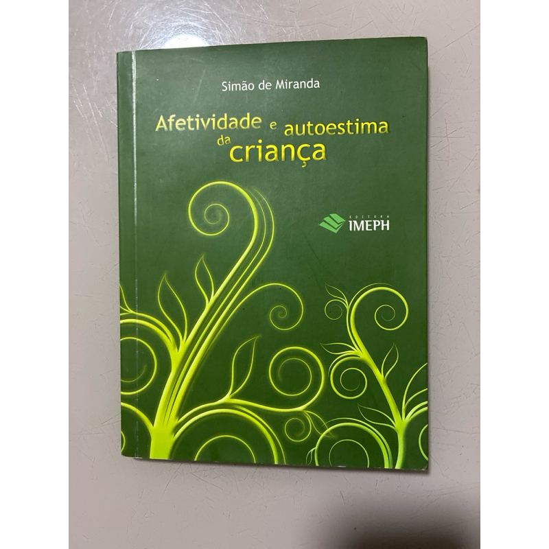 Afetividade e Autoestima da Criança – Simão de Miranda | IMEPH