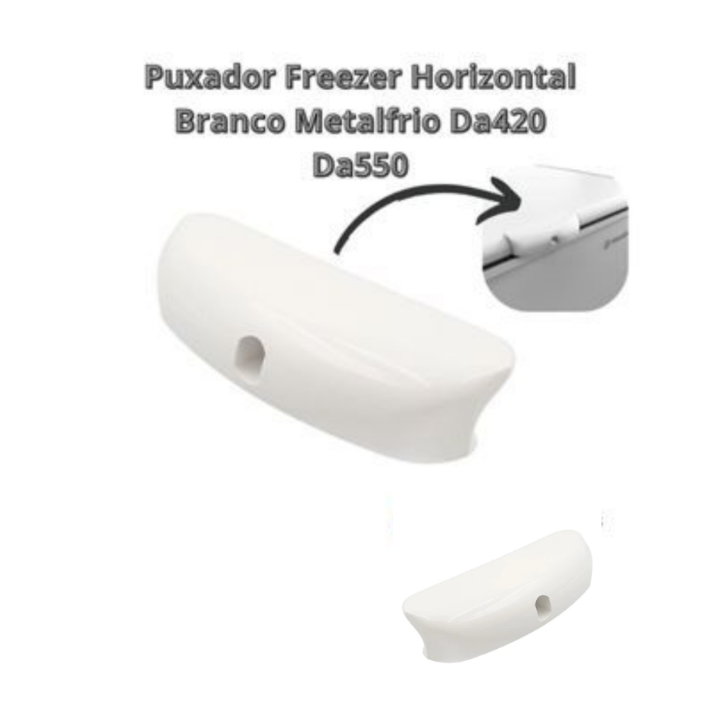 Puxador Freezer Horizontal Da170 Da420 Da550