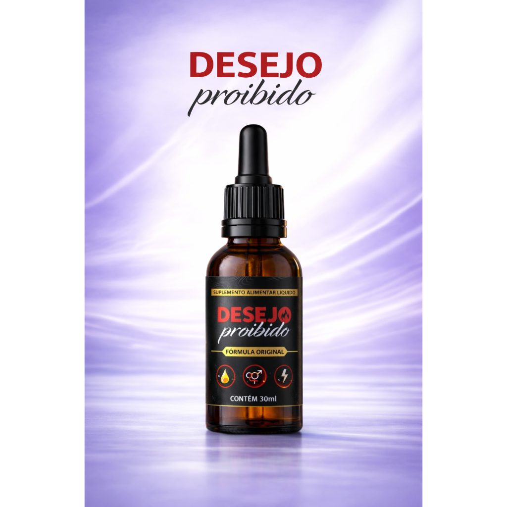 DESEJO PROIBIDO 30ML LIQUIDO - SUPLEMENTO ALIMENTAR PREMIUM em Oferta na Shopee