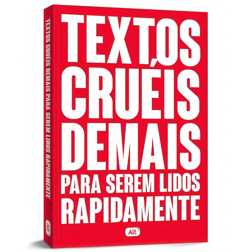 Livro Igor Pires - Textos Cruéis Demais Para Serem Lidos Rapidamente | Editora Alt