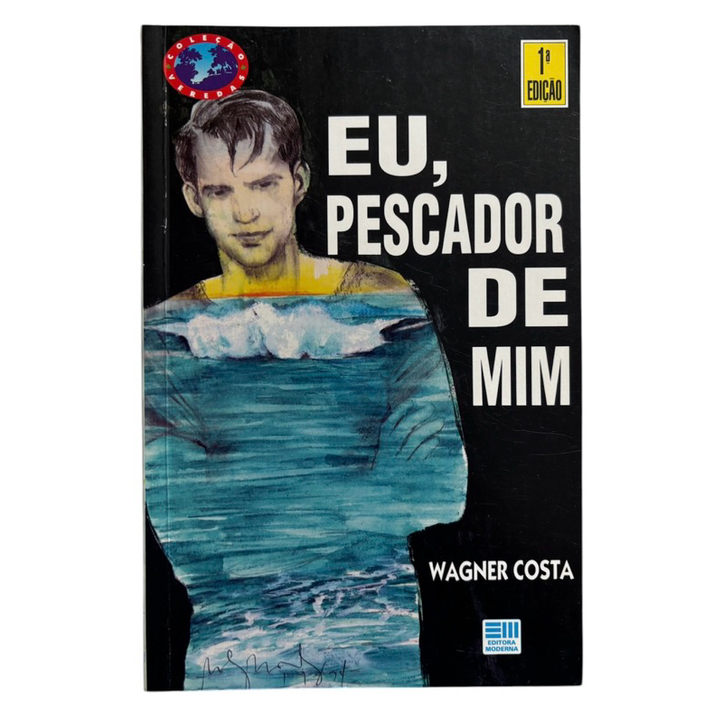 Livro: Eu, Pescador de Mim - Wagner Costa