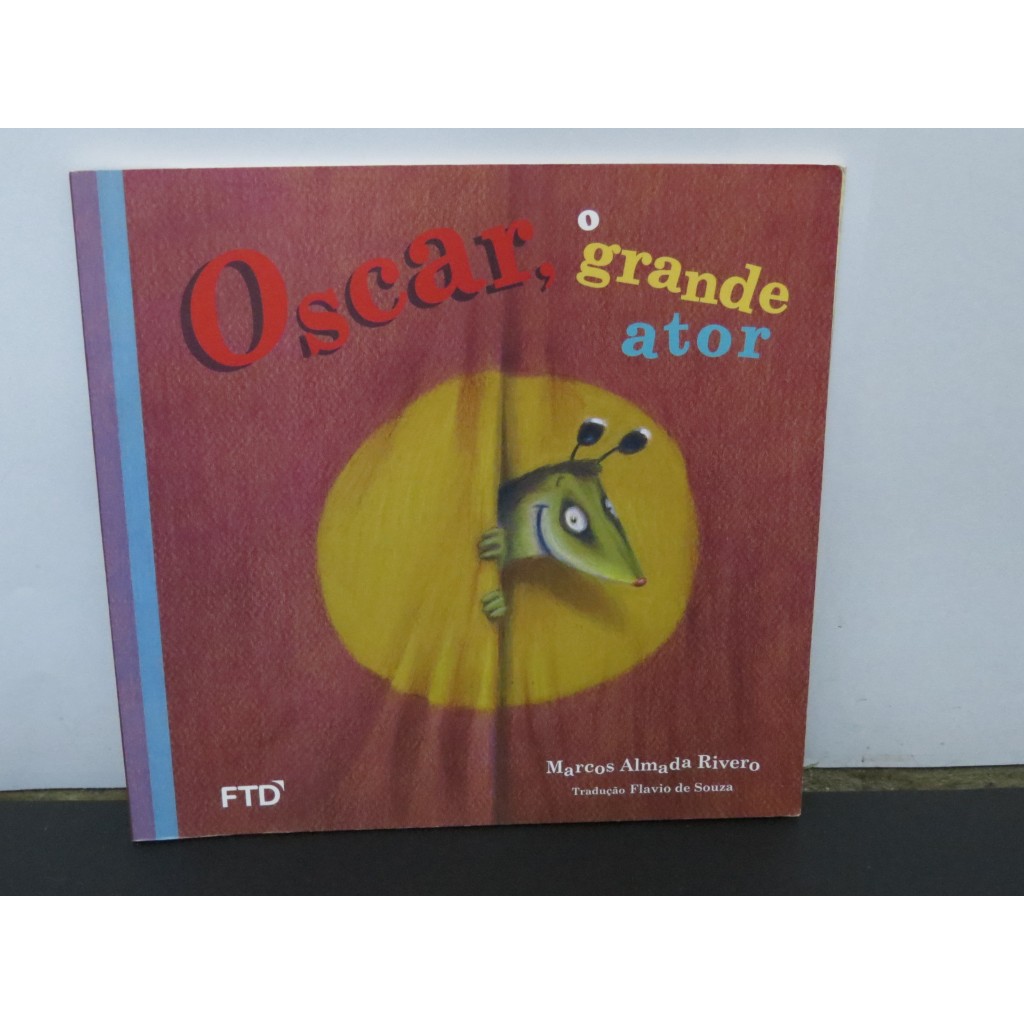 LIVRO OSCAR, O GRANDE ATOR - MARCOS ALMADA RIVERO - EDITORA FTD