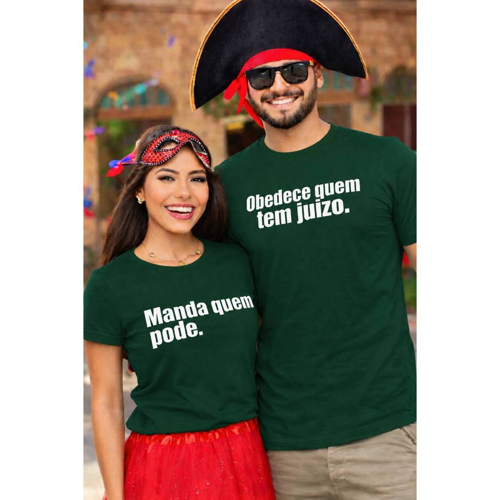 Kit Casal Conjunto Camiseta Frase Manda quem Pode Obedece Blusa 100% Algodão Lançamento