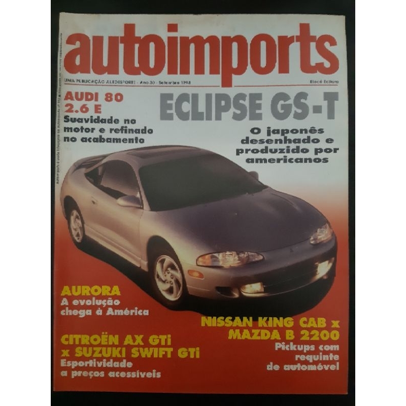 Revista Auto Imports SETEMBRO de 1994 Edição n° 352 – Eclipse GS-T, Audi 80, Citroën AX GTi x Suzuki Swift GTi