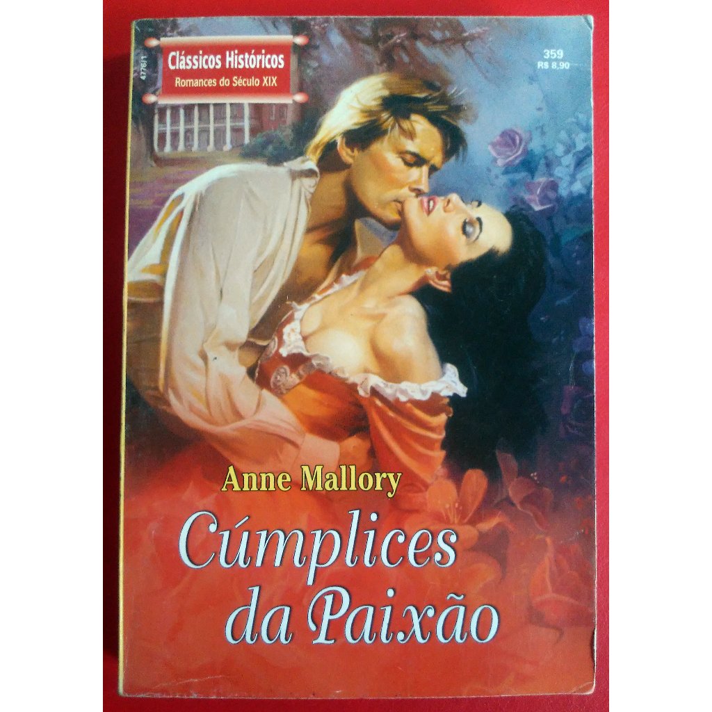 Livro Especial Clássicos Históricos Ed. 359 Cúmplices da Paixão - Anne Mallory 2007 Usado Bom Estado