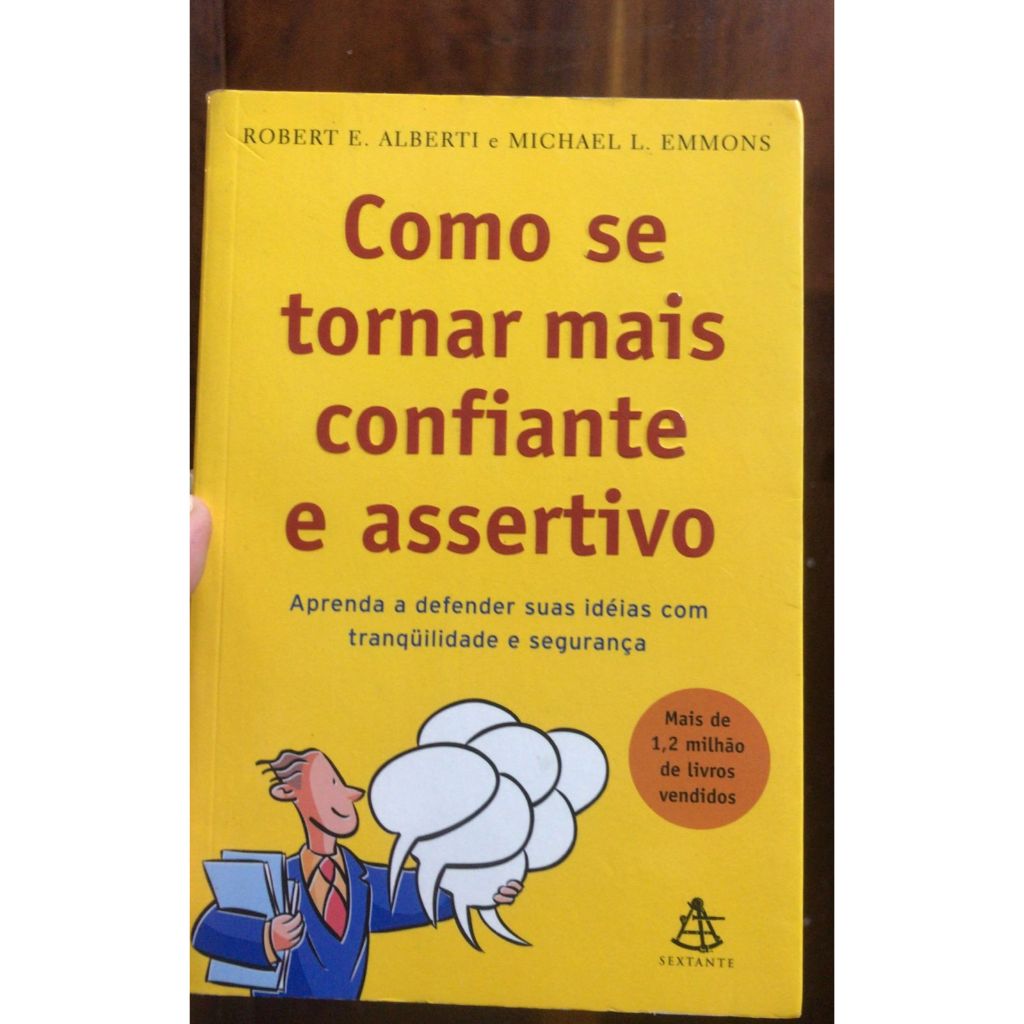 COMO SE TORNAR MAIS CONFIANTE E ASSERTIVO - ROBERT E. ALBERTI