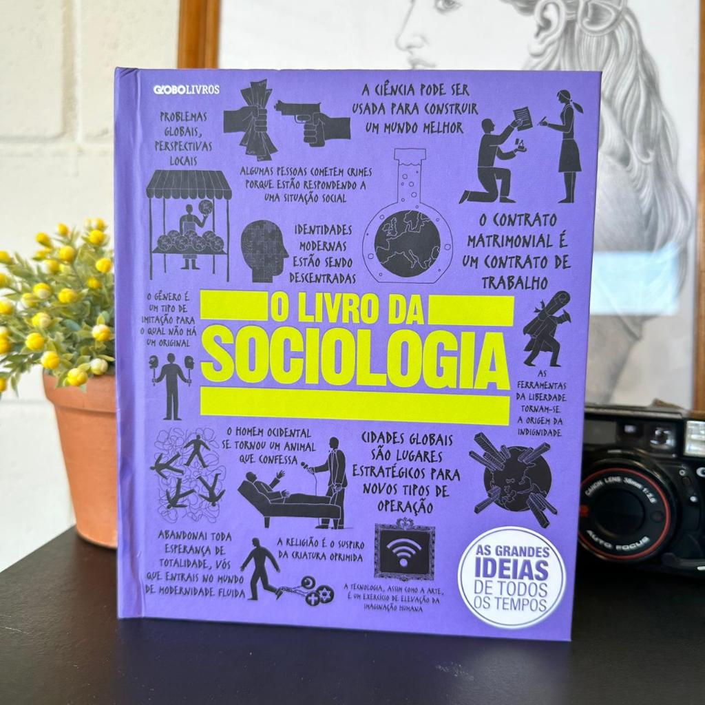 O Livro da Sociologia - Grandes Idéias de Todos os Tempos / Globo Livros