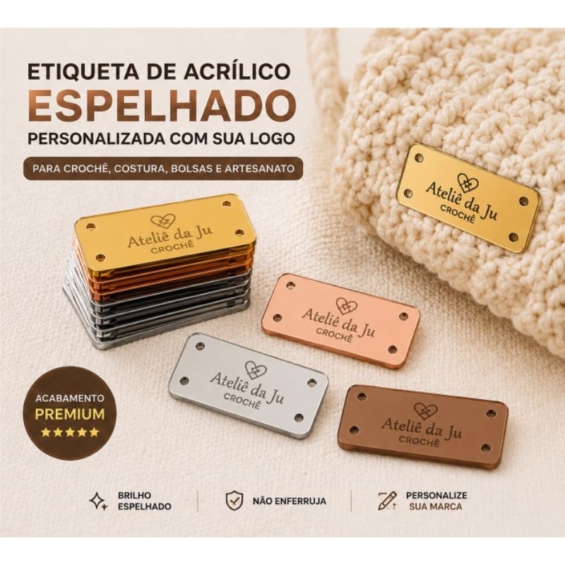 Kit Etiqueta de Acrílico Espelhado Personalizada com Logo para Crochê, Costura, Bolsas e Artesanato Premium
