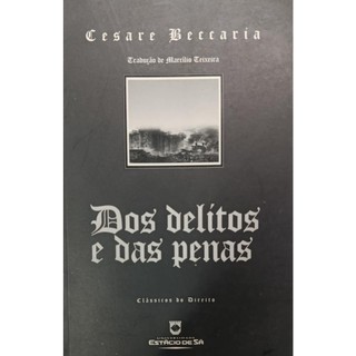Livro Dos Delítos e das Penas 2004 Cesare Bonesana Univercidade Estácio de Sá Editora Rio DI0112