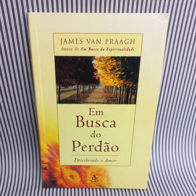 Livro: Em Busca do Perdão - James Van Praagh - Editora Sextante