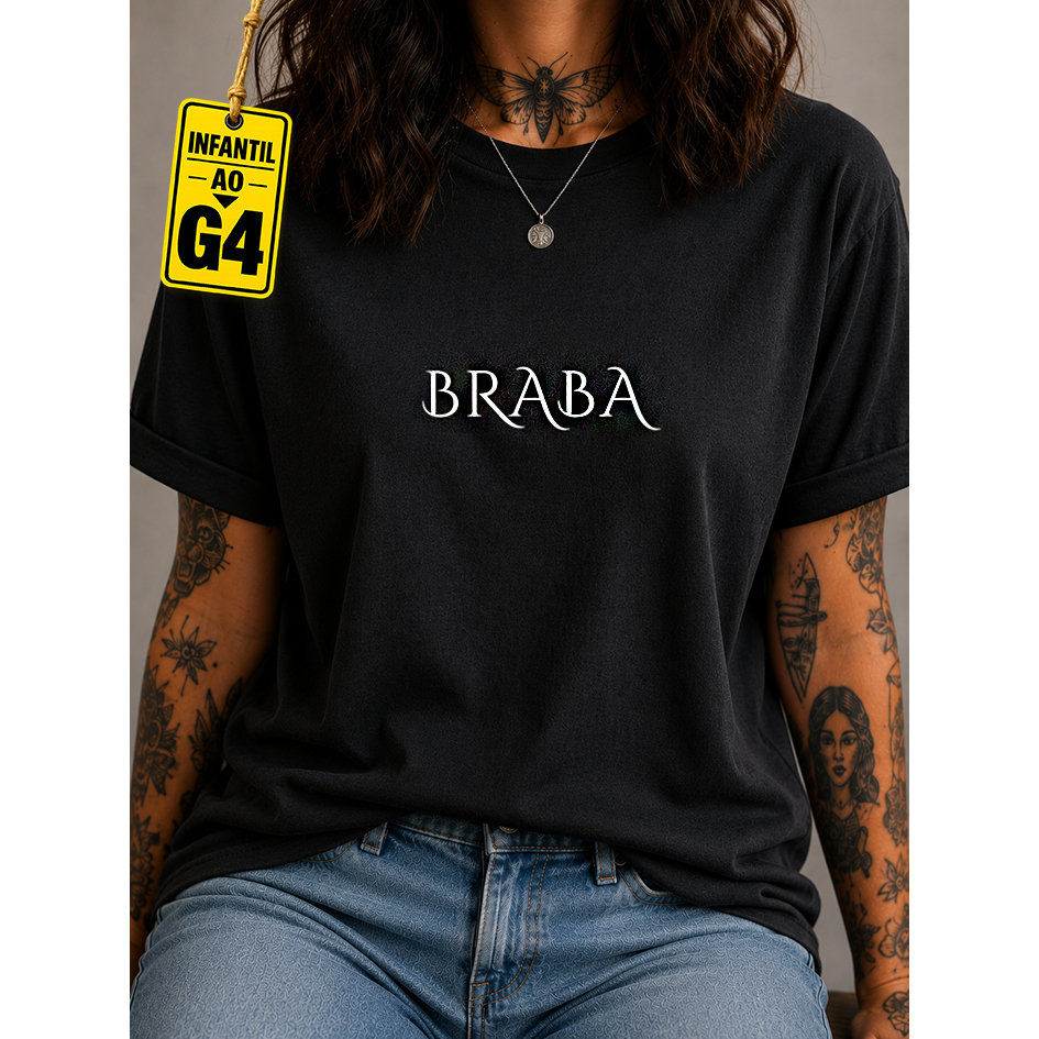 Camiseta Feminina BRABA Estampa Frases 100% Algodão Unisex T-Shirt Casual Streetwear Camisa