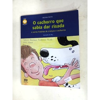 Livro O Cachorro Que Sabia Dar Risada - Heloísa Prieto