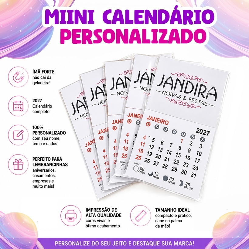 Mini Calendário Personalizado 2027 - imãs de geladeira EMBALADOS UNITÁRIAMENTE.
