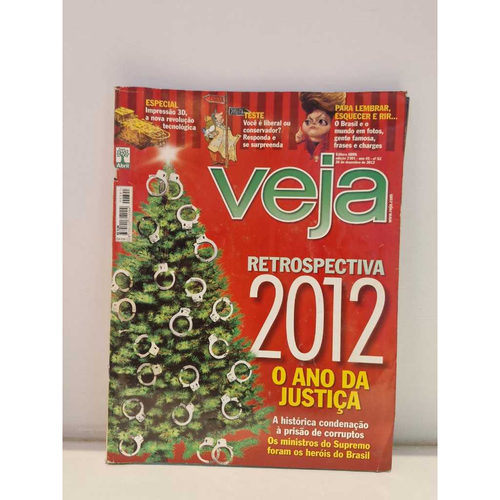 REVISTA VEJA - RETROSPECTIVA 2012 - O ANO DA JUSTIÇA - EDIÇÃO 2301 - ANO 45 - N° 52